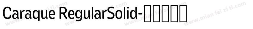 Caraque RegularSolid字体转换